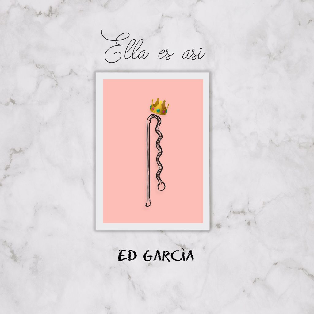 El artista santandereano Ed García presenta Ella es Así su nuevo sencillo.